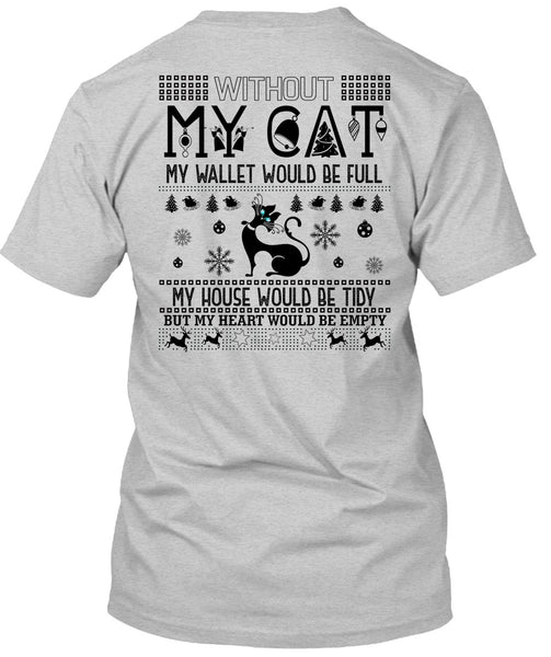 Without My Cat My Wallet Would Be Full T Shirt, I Love My Cat T Shirt