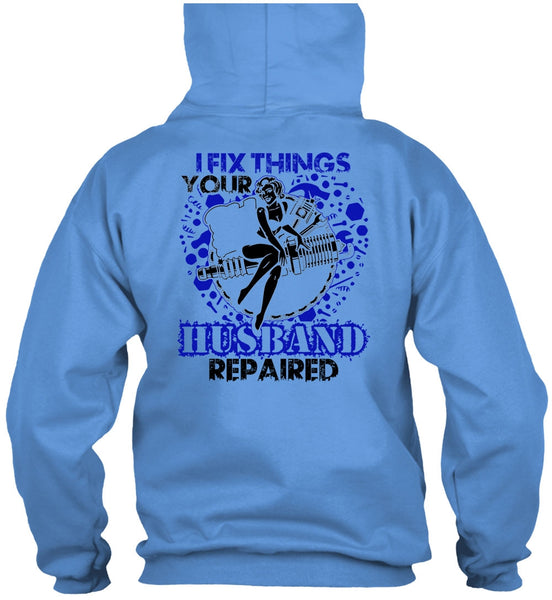 I Fix Things Husband Repaired T Shirt, I Love Mechanic T Shirt