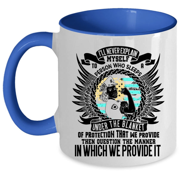 Funny Policeman Coffee Mug, I'll Never Explain Myself To A Person Accent Mug