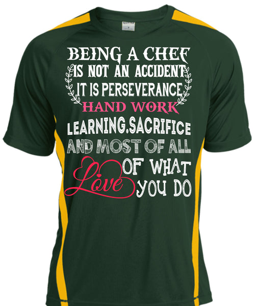 Being A Chef Is Not An Accident T Shirt, It Is Perseverance Hand Work Learning T Shirt, Cool Shirt