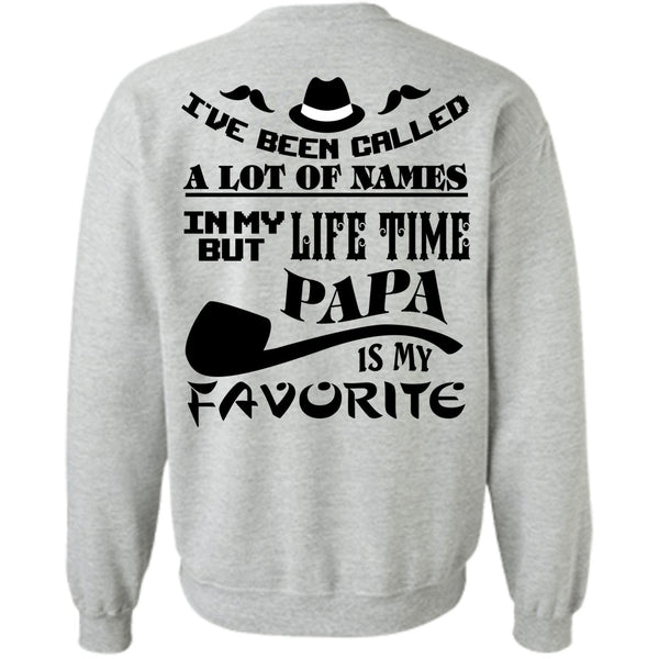 Being A Papa T Shirt, In My Lifetime Papa Is My Favorite Sweatshirt