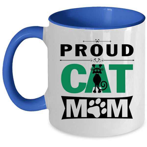 Proud Cat Mom Cup, Perfect Gift For My Mom Mug