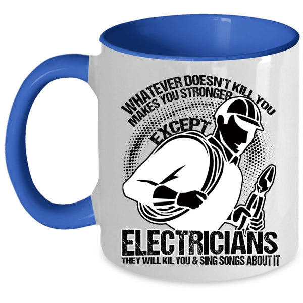 Awesome Electricians Coffee Mug, Makes You Stronger Except Electricians Accent Mug