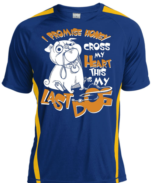 I Promise Honey Cross My Heart T Shirt, This Is My Last Dog T Shirt, Cool Shirt