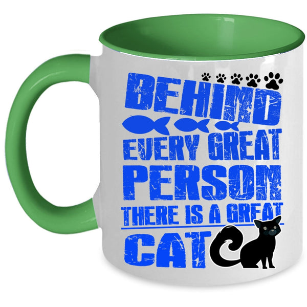 There Is A Great Cat Coffee Mug, Behind Every Great Person Accent Mug