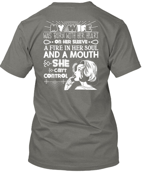 My Wife Was Born With Her Heart T Shirt, Fire In Her Soul T Shirt