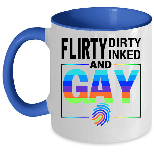 Gift For Gay Coffee Mug, Flirty Dirty Inked And Gay Accent Mug