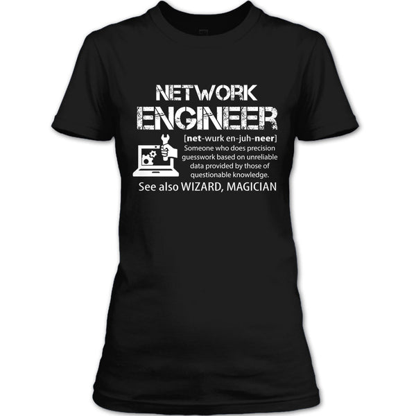 Network Engineer T Shirt, Network Engineer Someone Who Does Precision T Shirt