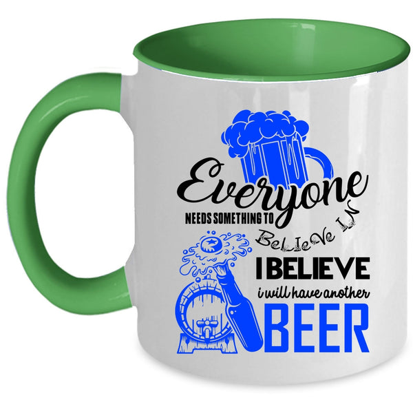 Cool Drinking Coffee Mug, I Believe I Will Have Another Beer Accent Mug