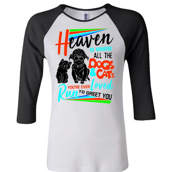 Heaven Is Where All The Dogs And Cats T Shirt, I Love My Dog T Shirt, Awesome T-Shirts