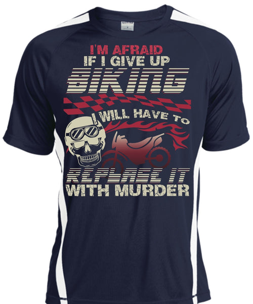 I Give Up Biking T Shirt, Being A Biker T Shirt, Cool Shirt