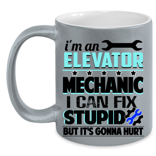 I Can Fix Stupid Coffee Mug, I'm An Elevator Mechanic Accent Mug