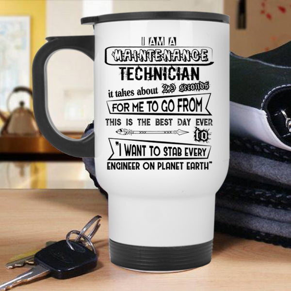 Cool Gift For Technicians Travel Mug, I Am A Maintenance Technician Mug