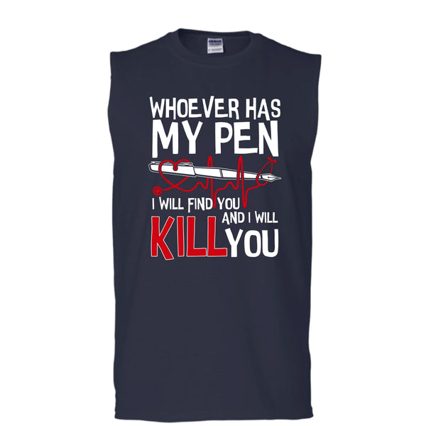 Whoever Has My Pen T Shirt, Coolest Nurse T Shirt, Cool T Shirt (Men's Cotton Sleeveless)