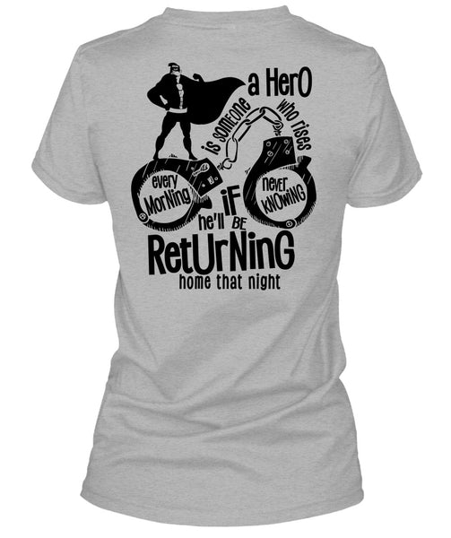 He'll Be Returning Home That Night T Shirt, I Love Police T Shirt