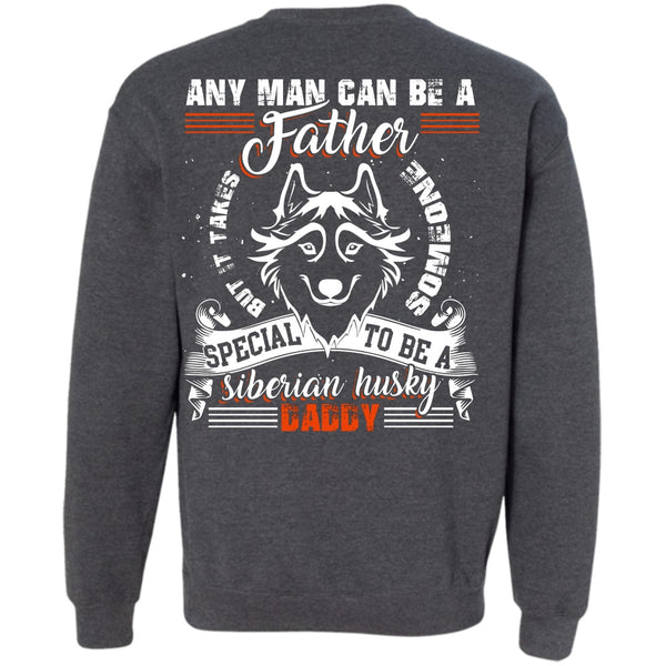 To Be A Siberian Husky Daddy T Shirt, I Love Dog Sweatshirt