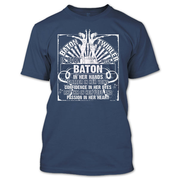 Baton Twirler T Shirt, Born With A Baton T Shirt