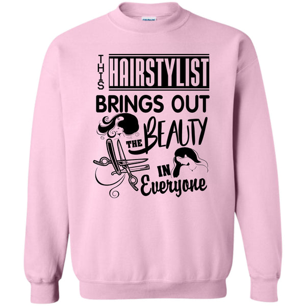 Coolest Hair Stylist T Shirt, This Hairstylist Brings Out Sweatshirt