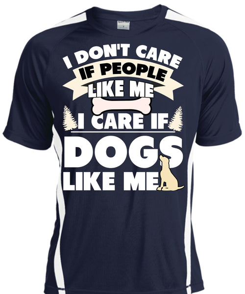 I Care If Dogs Like Me T Shirt, I Don't Care T Shirt, Cool Shirt
