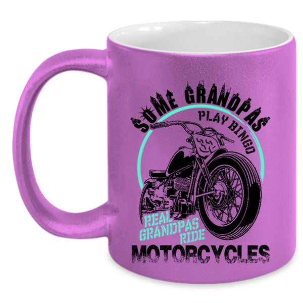 Real Grandpas Ride Motorcycles Coffee Mug, Some Grandpas Play Bingo Accent Mug