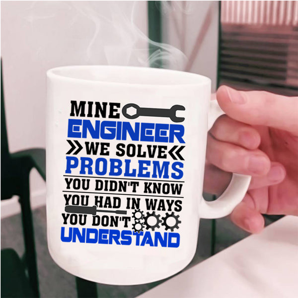 Cool Gift For Mine Engineer Coffee Mug, Mine Engineer Cup