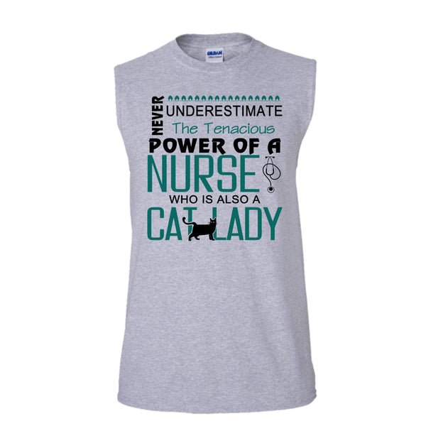 Never Underestimate The Tenacious Power Of A Nurse Shirt, Who Also A Cat Lady Shirt (Men's Cotton Sleeveless)