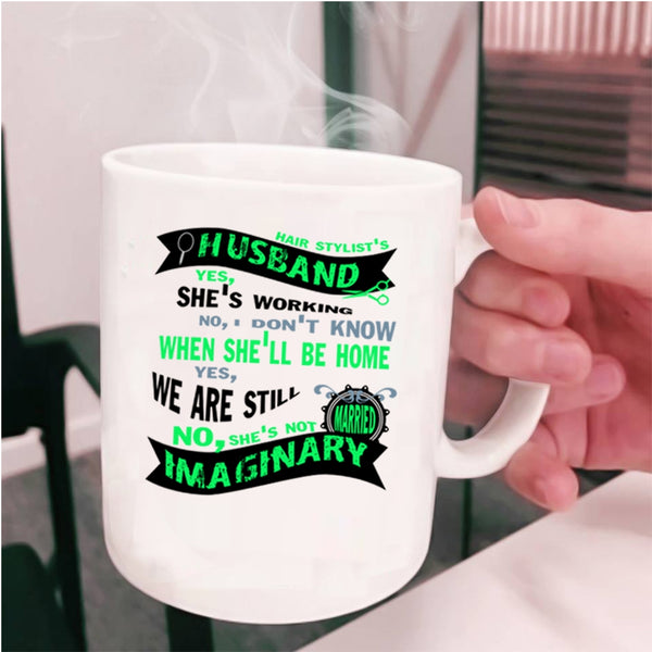 Cool Just Married Coffee Mug, Hair Stylist's Husband Cup
