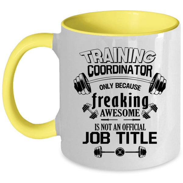 Cool Job Title Coffee Mug, Training Coordinator Accent Mug