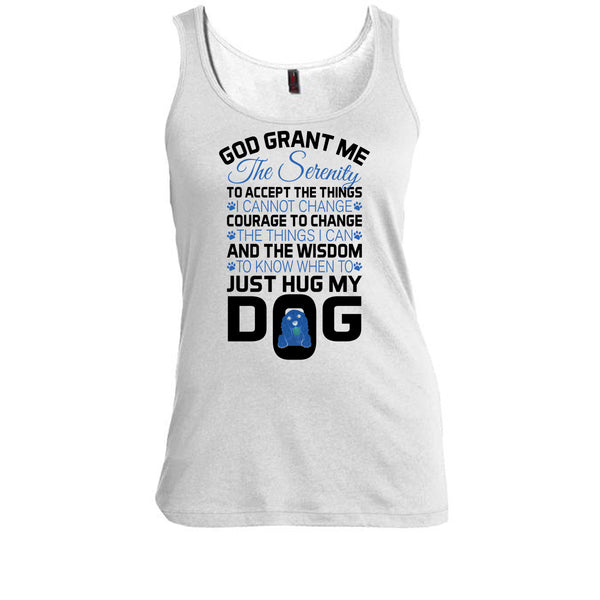 God Grant Me The Serenity T Shirt, I Love My Dog T Shirt, Awesome t-shirts