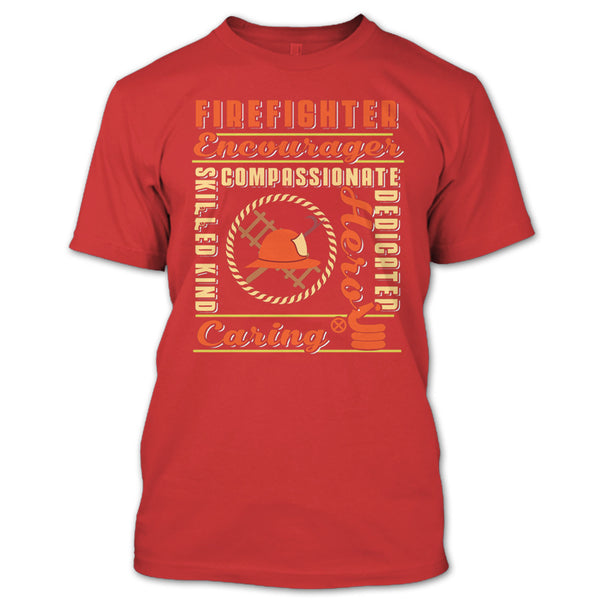 Firefighter Encourager T Shirt, Skilled Kind Compassionate Dedicate T Shirt
