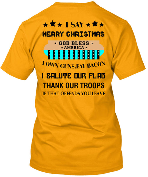 I Say Merry Christmas T Shirt, Loving T Shirt