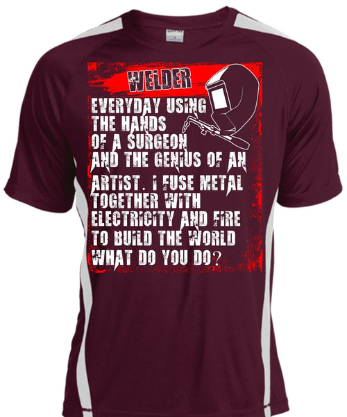 Welder Everyday Using The Hands T Shirt, Build The World T Shirt, Cool Shirt