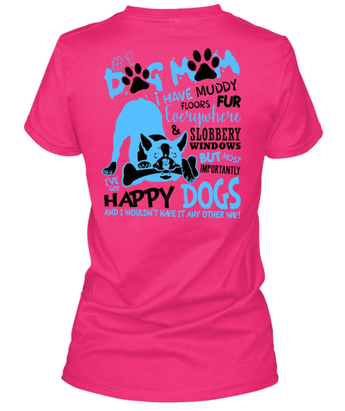 Dog Mom I Have Muddy Floor T Shirt, I Love My Dog T Shirt