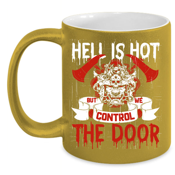 We Control The Door Coffee Mug, Cool Fireman Coffee Cup