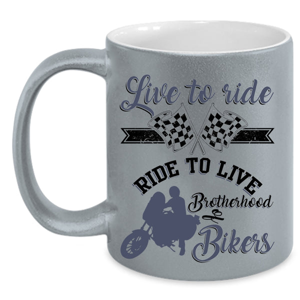 Brotherhood Of Bikers Coffee Mug, Live To Ride Ride To Live Accent Mug
