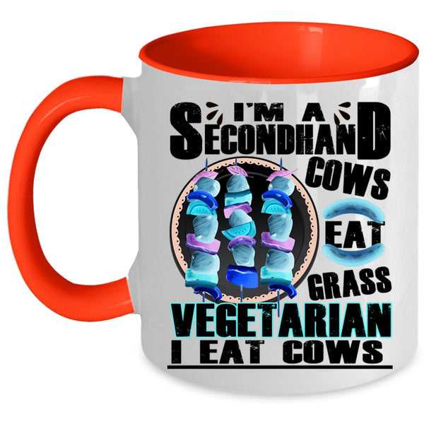 Cows Eat Grass Coffee Mug, I'm A Secondhand Vegetarian Accent Mug