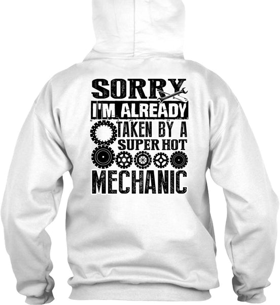 I'm Already Taken By A Mechanic T Shirt, Being A Mechanic T Shirt
