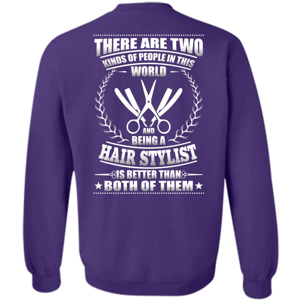 Kinds Of People In This World T Shirt, I Love Hair Stylist Sweatshirt