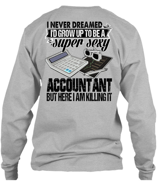 I'd Grow Up To Be An Accountant T Shirt, I Love Accountant T Shirt