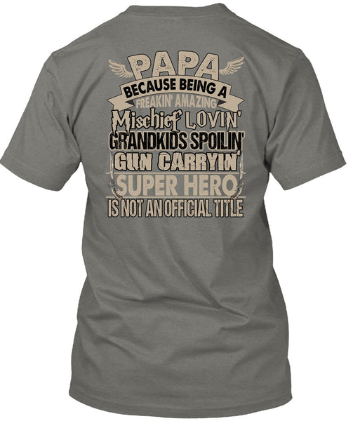 Loving Grandkids Spoiling T Shirt, Being A Papa T Shirt
