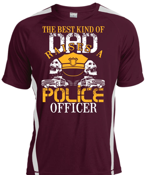 The Best Kind Of Dad Raises A Police Officer T Shirt, Being A Police T Shirt, Cool Shirt