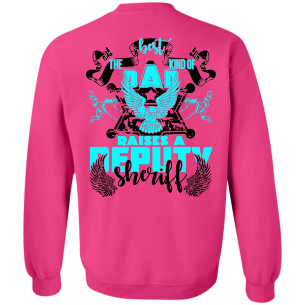 I Love Police T Shirt, The Best Kind Of Dad Raises A Deputy Sheriff Sweatshirt