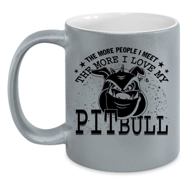 Cool Pit Bull Lover Coffee Mug, I Love My Pitbull Accent Mug