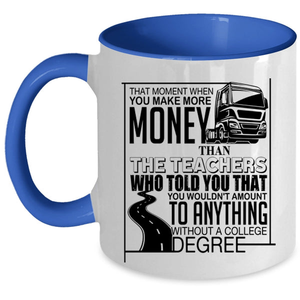 Funny Truckers Coffee Mug, Teachers Accent Mug