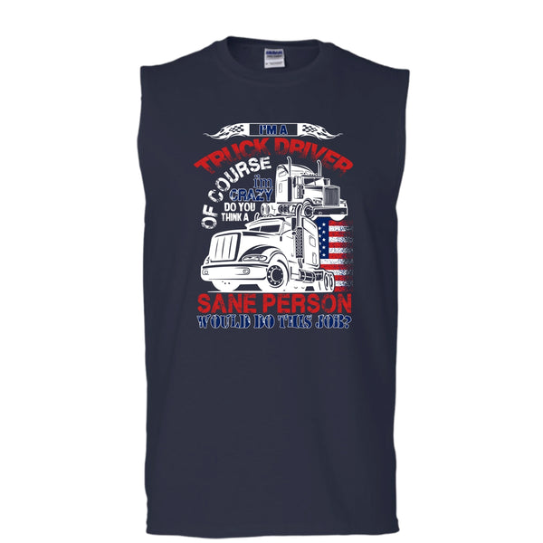 I'm A Truck Driver T Shirt, Smile Back Keep Driving Tank Top (Men's Cotton Sleeveless)