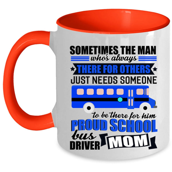 Mother Ever Coffee Mug, Proud School Bus Driver Mom Accent Mug