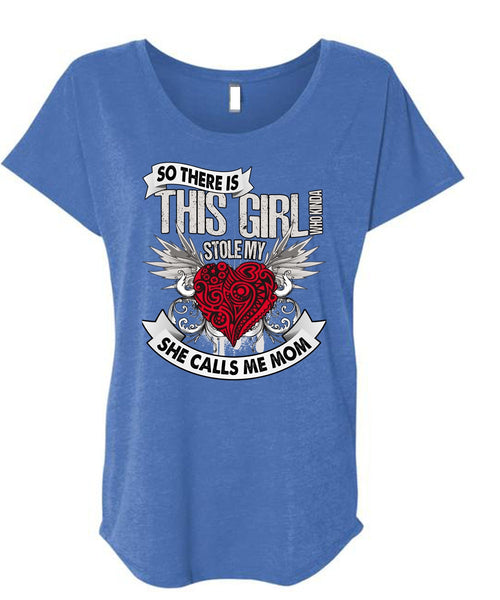 She Calls Me Mom T Shirt, This Girl Stole My Heart T Shirt, Cool Shirt (Ladies' Triblend Dolman Sleeve)