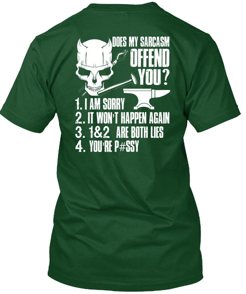 Does My Sarcasm Offend You T Shirt, Being An Ironworker T Shirt