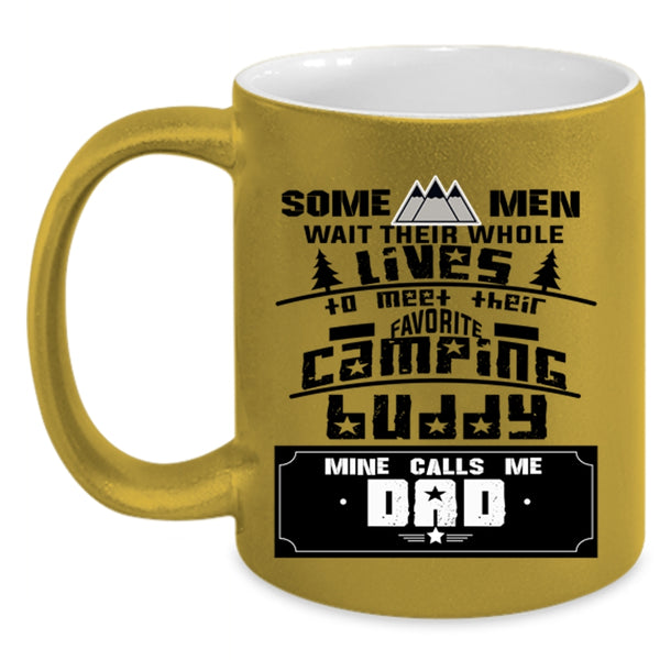 Gift For Dad Coffee Mug, My Favorite Camping Buddy Calls Me Dad Accent Mug