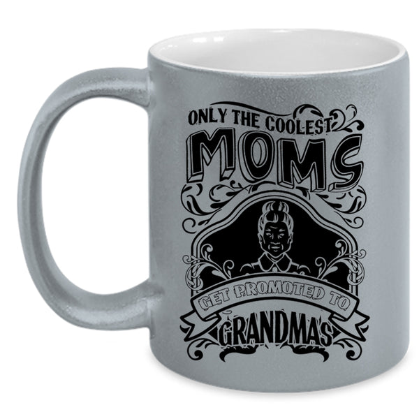 Get Promoted To Grandmas Coffee Mug, The Coolest Moms Accent Mug